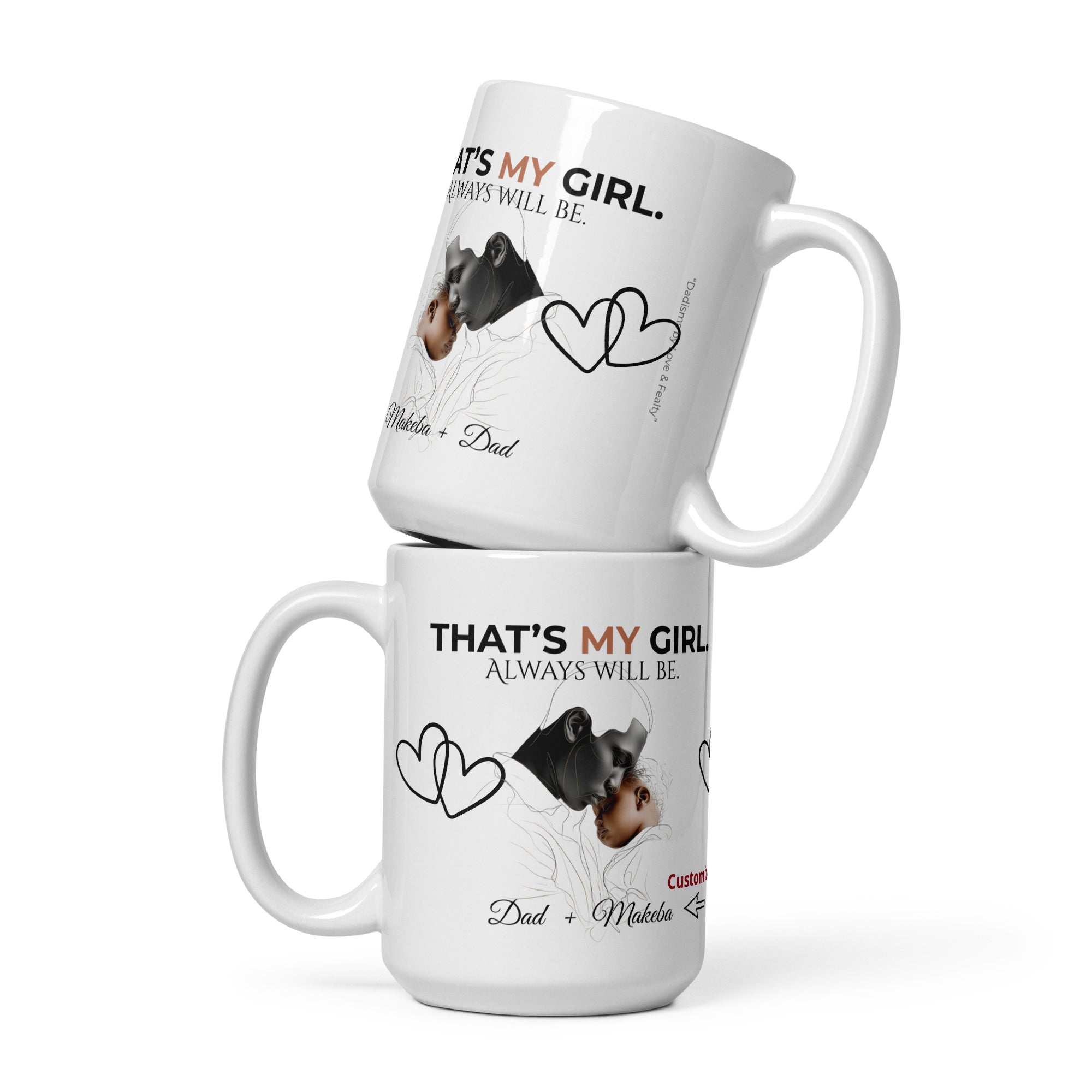 Dadisms 'My Girl' Line Duo Mug I-personalized with daughter’s name-Love & Fealty-11 oz-Love and Fealty