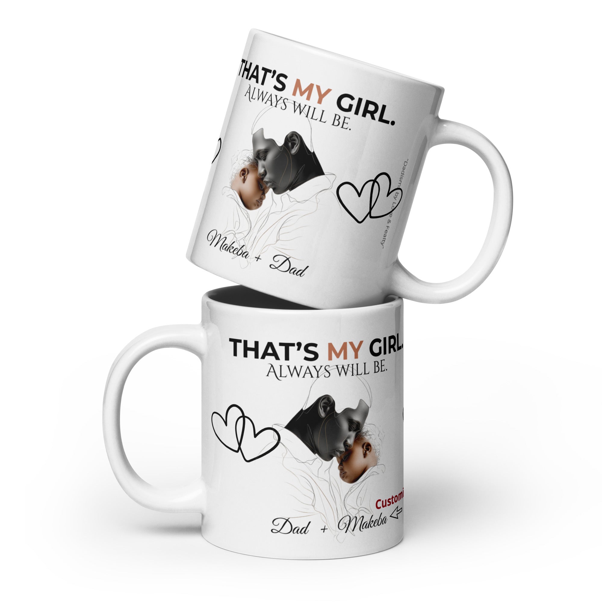 Dadisms 'My Girl' Line Duo Mug I-personalized with daughter’s name-Love & Fealty-11 oz-Love and Fealty