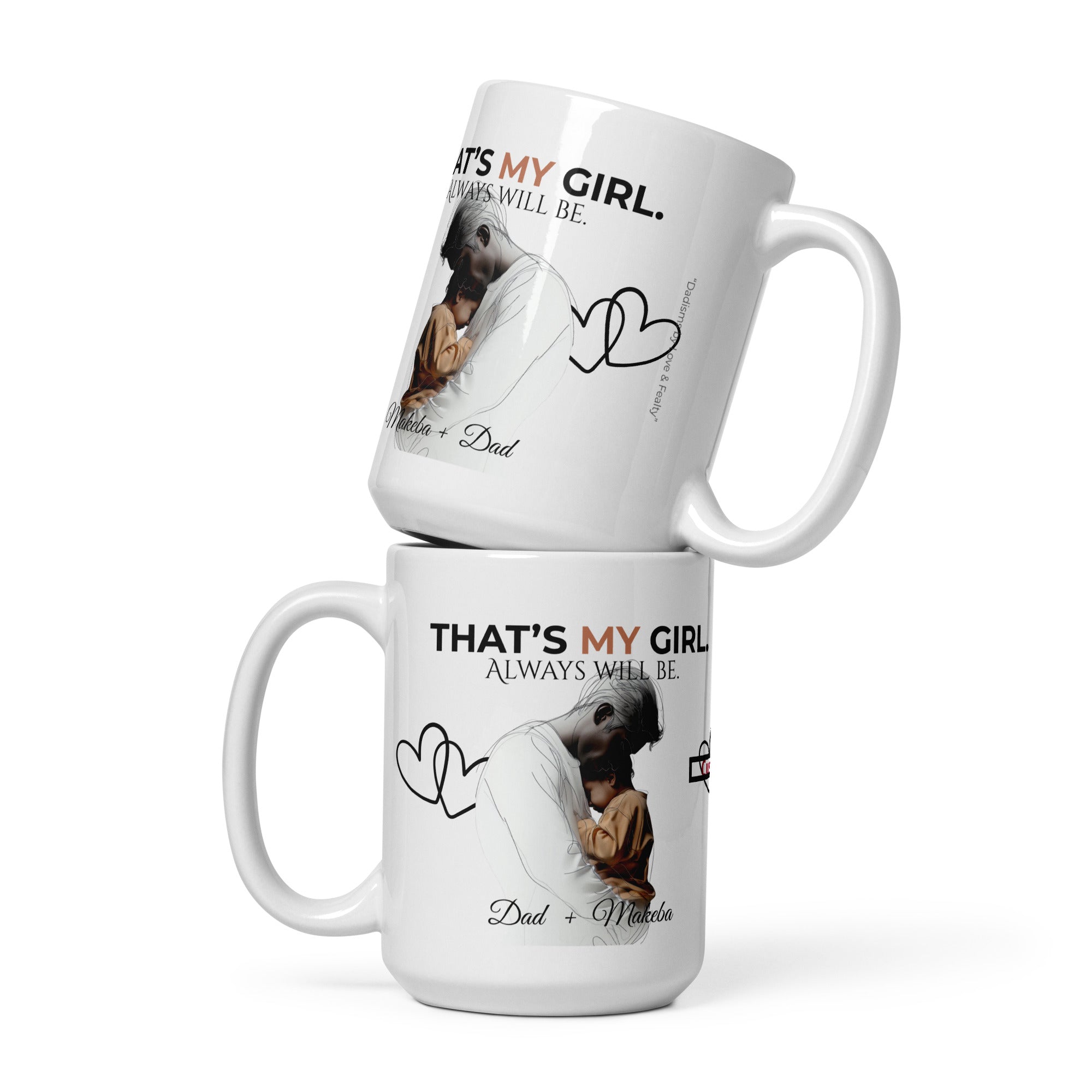 Dadisms 'My Girl' Line Duo Mug II-personalized with daughter’s name-Love & Fealty-11 oz-Love and Fealty